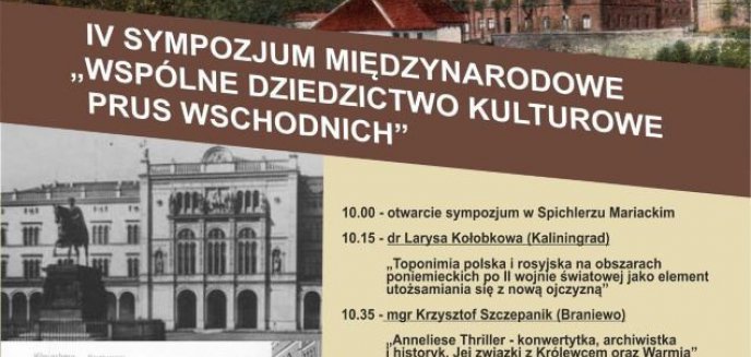 Artykuł: IV MIĘDZYNARODOWE SYPOZJUM „WSPÓLNE DZIEDZICTWO KULTUROWE PRUS WSCHODNICH”