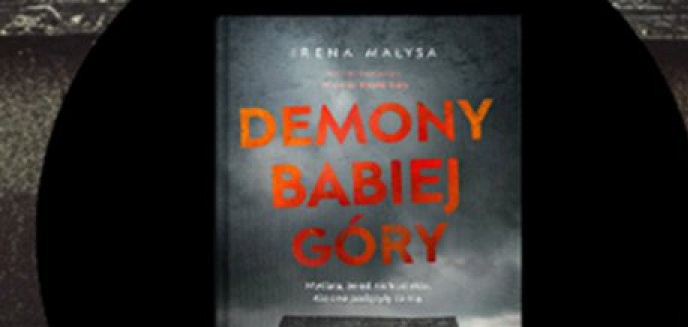 Artykuł: Recenzja: Irena Małysa  DEMONY BABIEJ GÓRY