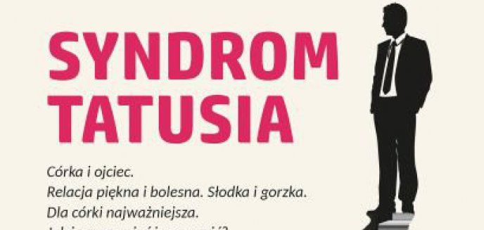 Artykuł: Recenzja: Syndrom tatusia Magdalena Adaszewska, Jacek Masłowski