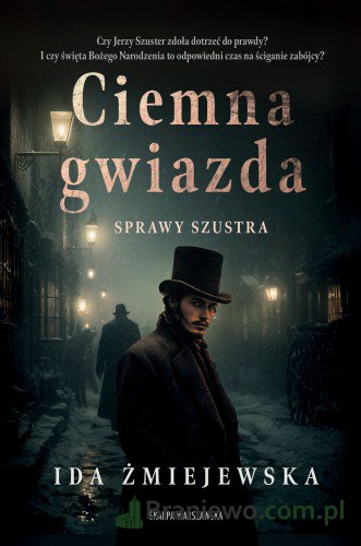 Recenzja: Sprawy Szustra. Ciemna gwiazda Ida Żmiejewska