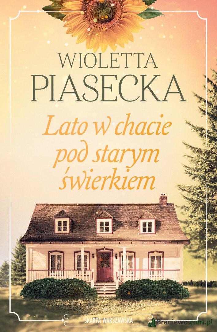 Recenzja: "Lato w chacie pod starym świerkiem" Wioletta Piasecka