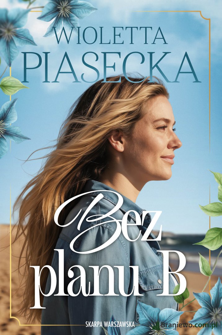 Recenzja: "Bez planu B" Wioletta Piasecka