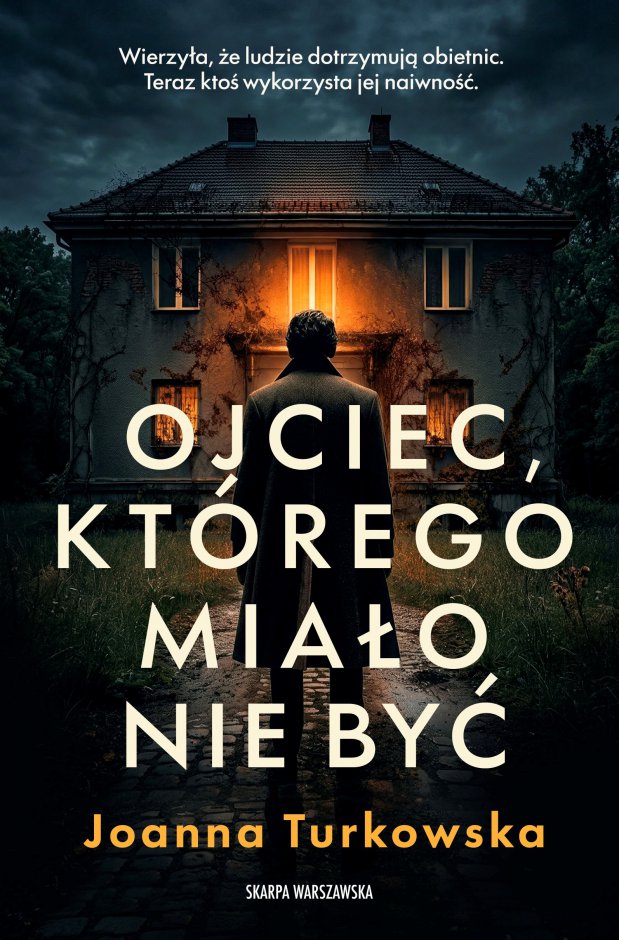 Recenzja: "Ojciec, którego miało nie być" Joanna Turkowska