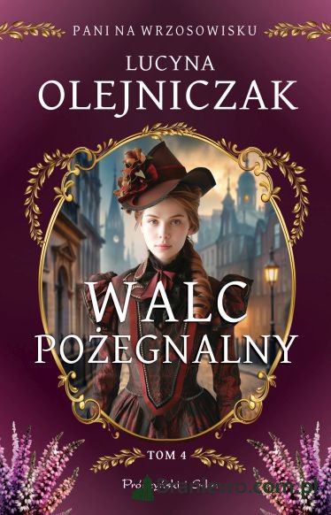 Recenzja: Pani na wrzosowisku. Tom 4. Walc pożegnalny Lucyna Olejniczak