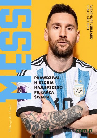Recenzja: Messi. Prawdziwa historia najlepszego piłkarza świata Sebastian Fest, Alexandre Juillard