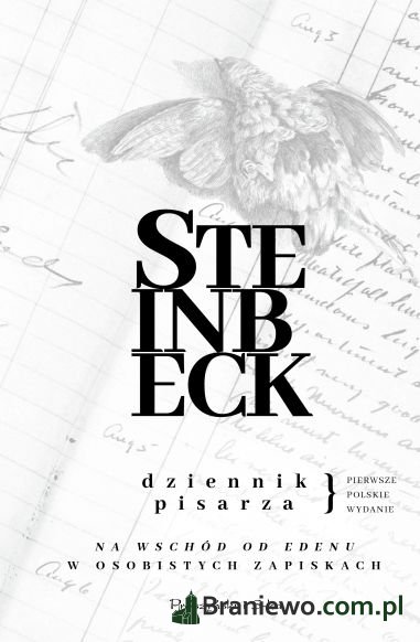 Recenzja: Dziennik pisarza. „Na wschód od Edenu” w osobistych zapiskach John Steinbeck