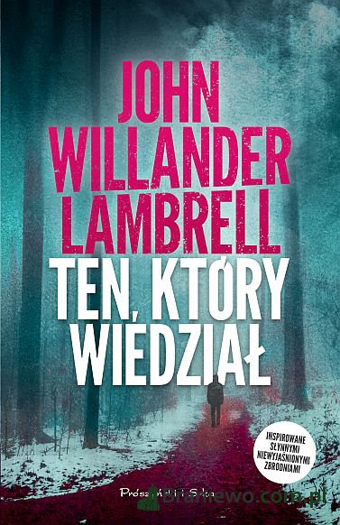 Recenzja: Ten, który wiedział John Willander Lambrell