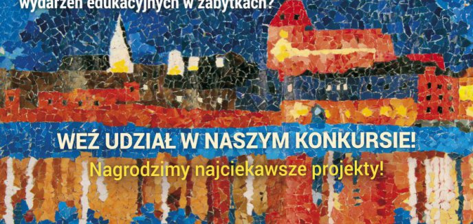 Artykuł: Konkurs na projekt edukacyjny o dziedzictwie kulturowym